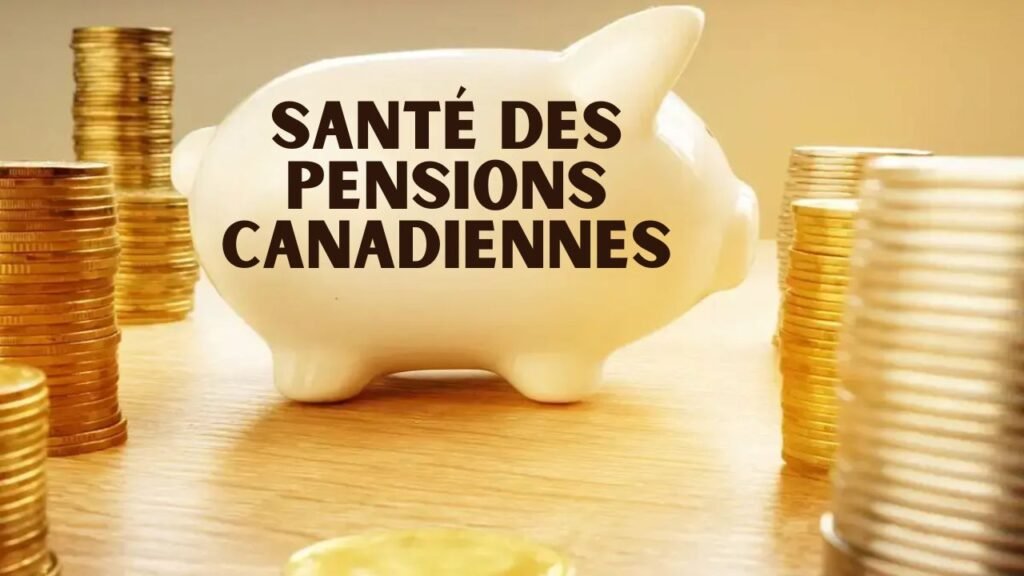 Santé des pensions canadiennes